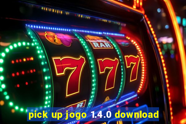 pick up jogo 1.4.0 download